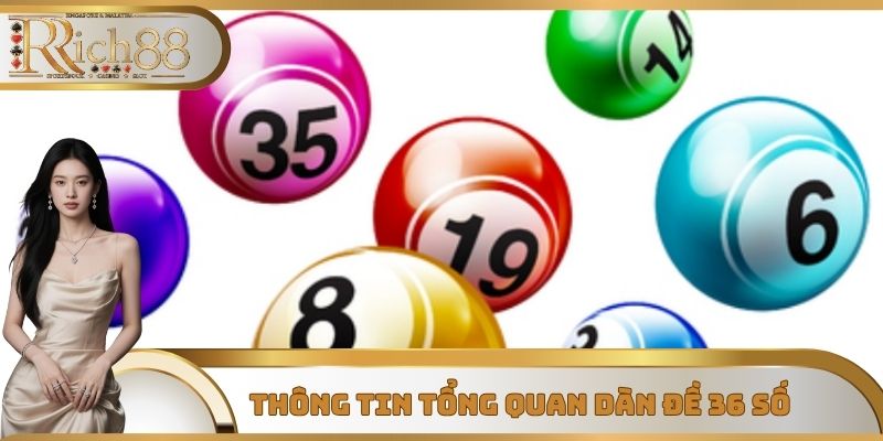 Thông tin tổng quan dàn đề 36 số