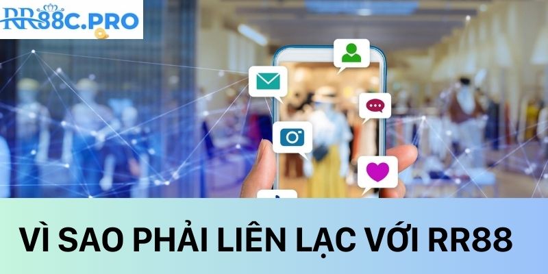 Vì sao cân phải liên hệ với nhà cái